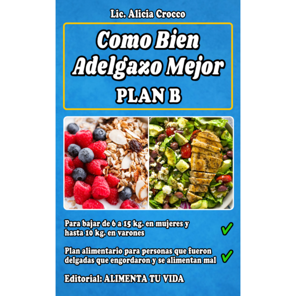 Como Bien, Adelgazo Mejor. Plan B